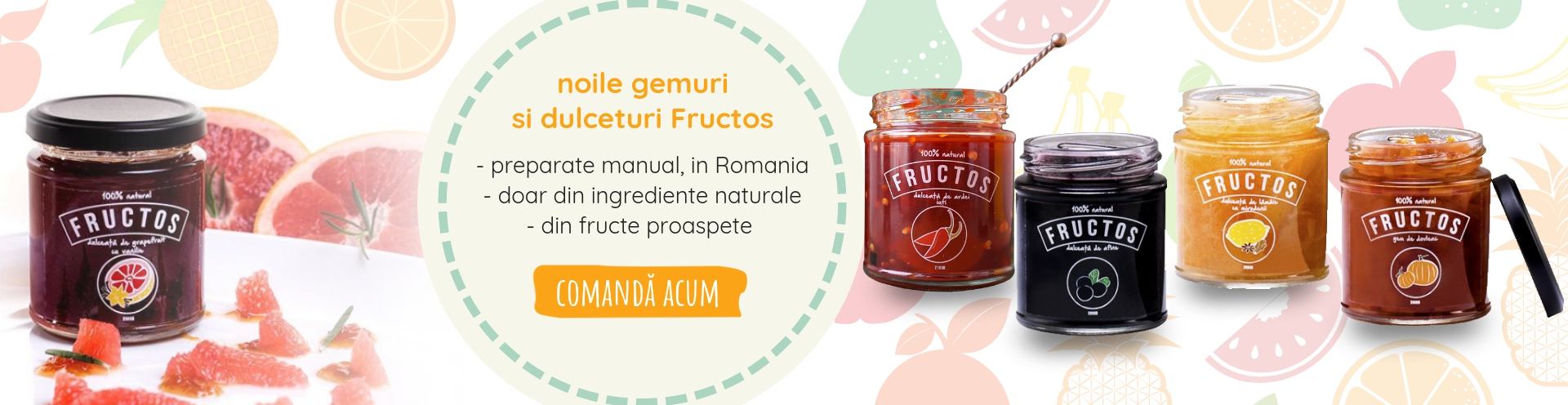 Dulceturi si gemuri 100% naturale Fructos
